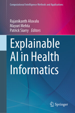 Buchcover Explainable AI in Health Informatics | EAN 9789819737055 | ISBN 981-9737-05-2 | ISBN 978-981-9737-05-5