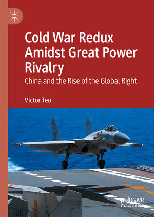 Buchcover Cold War Redux Amidst Great Power Rivalry | Victor Teo | EAN 9789819737338 | ISBN 981-9737-33-8 | ISBN 978-981-9737-33-8