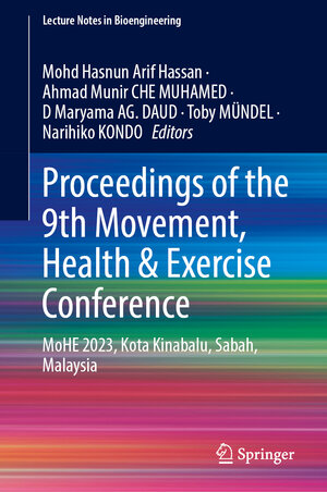 Buchcover Proceedings of the 9th Movement, Health and Exercise Conference  | EAN 9789819741854 | ISBN 981-9741-85-8 | ISBN 978-981-9741-85-4