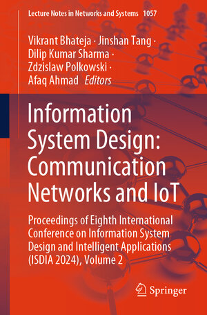 Buchcover Information System Design: Communication Networks and IoT  | EAN 9789819748952 | ISBN 981-9748-95-X | ISBN 978-981-9748-95-2