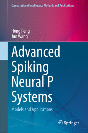 Buchcover Advanced Spiking Neural P Systems | Hong Peng | EAN 9789819752805 | ISBN 981-9752-80-9 | ISBN 978-981-9752-80-5