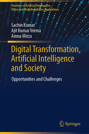 Buchcover Digital Transformation, Artificial Intelligence and Society | Sachin Kumar | EAN 9789819756568 | ISBN 981-9756-56-1 | ISBN 978-981-9756-56-8