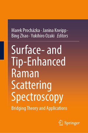 Buchcover Surface- and Tip-Enhanced Raman Scattering Spectroscopy | EAN 9789819758180 | ISBN 981-9758-18-1 | ISBN 978-981-9758-18-0