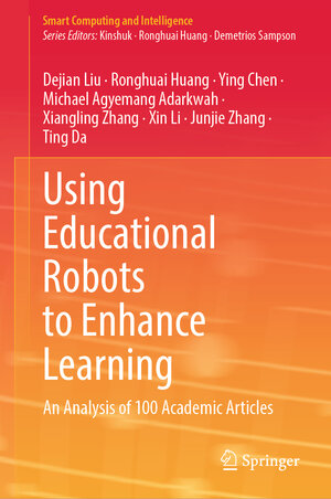 Buchcover Using Educational Robots to Enhance Learning | Dejian Liu | EAN 9789819758258 | ISBN 981-9758-25-4 | ISBN 978-981-9758-25-8