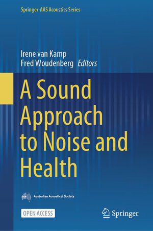 Buchcover A Sound Approach to Noise and Health  | EAN 9789819761203 | ISBN 981-9761-20-4 | ISBN 978-981-9761-20-3