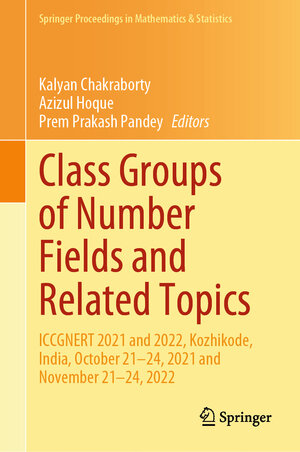 Buchcover Class Groups of Number Fields and Related Topics | EAN 9789819769100 | ISBN 981-9769-10-8 | ISBN 978-981-9769-10-0