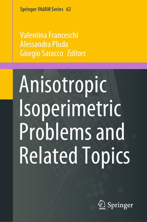 Buchcover Anisotropic Isoperimetric Problems and Related Topics  | EAN 9789819769834 | ISBN 981-9769-83-3 | ISBN 978-981-9769-83-4