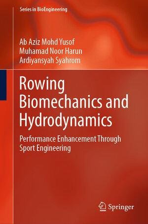 Buchcover Rowing Biomechanics and Hydrodynamics | Ab Aziz Mohd Yusof | EAN 9789819772711 | ISBN 981-9772-71-0 | ISBN 978-981-9772-71-1