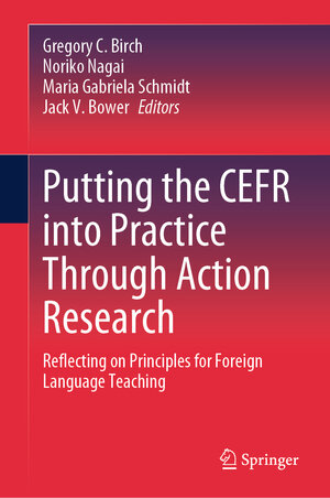 Buchcover Putting the CEFR into Practice Through Action Research | EAN 9789819775453 | ISBN 981-9775-45-0 | ISBN 978-981-9775-45-3