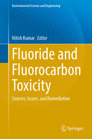 Buchcover Fluoride and Fluorocarbon Toxicity  | EAN 9789819777334 | ISBN 981-9777-33-X | ISBN 978-981-9777-33-4