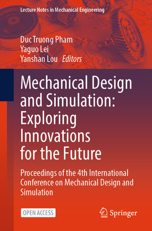 Buchcover Mechanical Design and Simulation: Exploring Innovations for the Future | EAN 9789819778867 | ISBN 981-9778-86-7 | ISBN 978-981-9778-86-7
