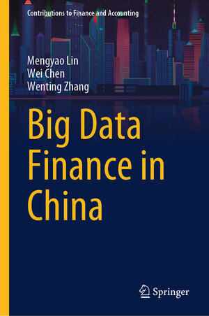 Buchcover Big Data Finance in China | Mengyao Lin | EAN 9789819779802 | ISBN 981-9779-80-4 | ISBN 978-981-9779-80-2