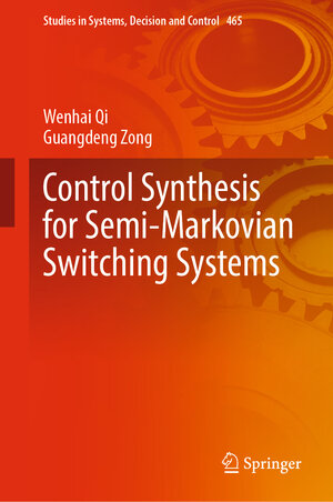 Buchcover Control Synthesis for Semi-Markovian Switching Systems | Wenhai Qi | EAN 9789819903177 | ISBN 981-9903-17-3 | ISBN 978-981-9903-17-7