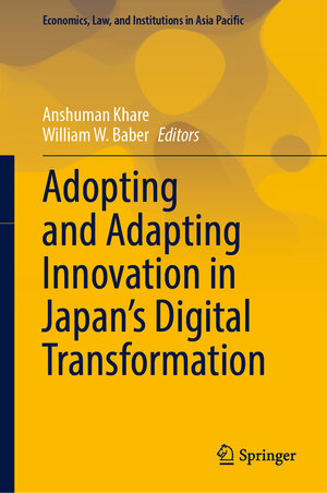 Buchcover Adopting and Adapting Innovation in Japan's Digital Transformation  | EAN 9789819903207 | ISBN 981-9903-20-3 | ISBN 978-981-9903-20-7