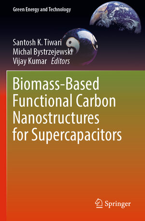 Buchcover Biomass-Based Functional Carbon Nanostructures for Supercapacitors  | EAN 9789819909988 | ISBN 981-9909-98-8 | ISBN 978-981-9909-98-8