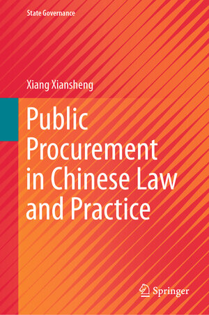 Buchcover Public Procurement in Chinese Law and Practice | Xiang Xiansheng | EAN 9789819910465 | ISBN 981-9910-46-3 | ISBN 978-981-9910-46-5