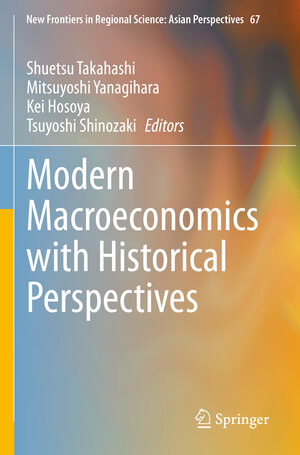 Buchcover Modern Macroeconomics with Historical Perspectives  | EAN 9789819910694 | ISBN 981-9910-69-2 | ISBN 978-981-9910-69-4