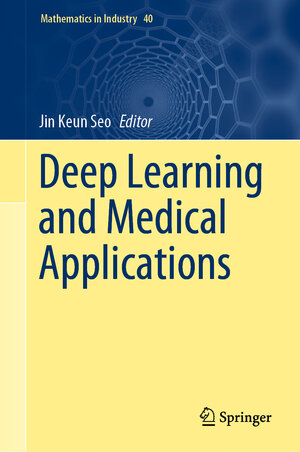Buchcover Deep Learning and Medical Applications  | EAN 9789819918386 | ISBN 981-9918-38-3 | ISBN 978-981-9918-38-6