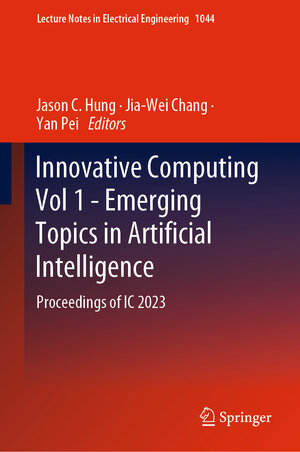 Buchcover Innovative Computing Vol 1 - Emerging Topics in Artificial Intelligence | EAN 9789819920921 | ISBN 981-9920-92-2 | ISBN 978-981-9920-92-1