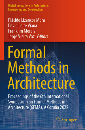 Buchcover Formal Methods in Architecture | EAN 9789819922192 | ISBN 981-9922-19-4 | ISBN 978-981-9922-19-2