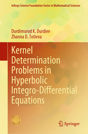 Buchcover Kernel Determination Problems in Hyperbolic Integro-Differential Equations | Durdimurod K. Durdiev | EAN 9789819922604 | ISBN 981-9922-60-7 | ISBN 978-981-9922-60-4
