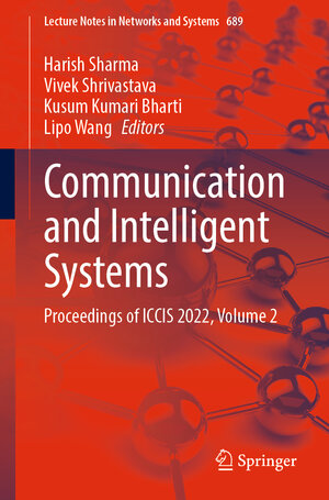 Buchcover Communication and Intelligent Systems | EAN 9789819923229 | ISBN 981-9923-22-0 | ISBN 978-981-9923-22-9