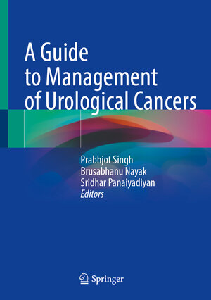 Buchcover A Guide to Management of Urological Cancers  | EAN 9789819923403 | ISBN 981-9923-40-9 | ISBN 978-981-9923-40-3