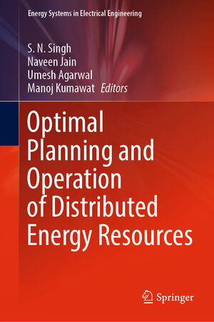 Buchcover Optimal Planning and Operation of Distributed Energy Resources | EAN 9789819927999 | ISBN 981-9927-99-4 | ISBN 978-981-9927-99-9