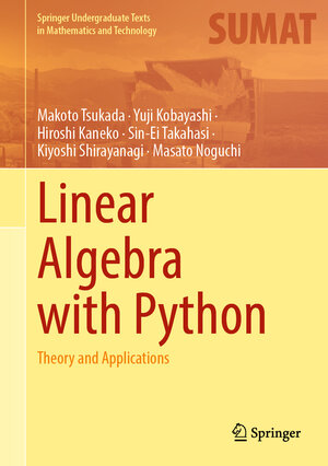 Buchcover Linear Algebra with Python | Makoto Tsukada | EAN 9789819929511 | ISBN 981-9929-51-2 | ISBN 978-981-9929-51-1