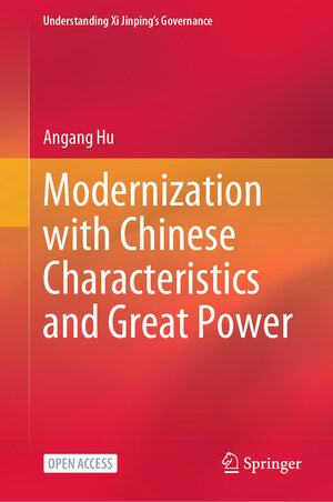Buchcover Modernization with Chinese Characteristics and Great Power | Angang Hu | EAN 9789819933969 | ISBN 981-9933-96-X | ISBN 978-981-9933-96-9