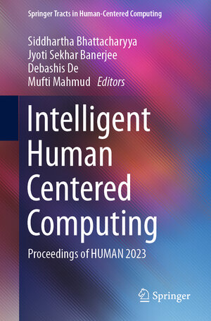 Buchcover Intelligent Human Centered Computing  | EAN 9789819934782 | ISBN 981-9934-78-8 | ISBN 978-981-9934-78-2