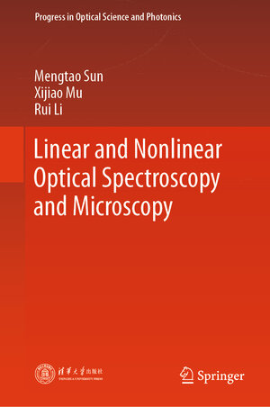 Buchcover Linear and Nonlinear Optical Spectroscopy and Microscopy | Mengtao Sun | EAN 9789819936373 | ISBN 981-9936-37-3 | ISBN 978-981-9936-37-3