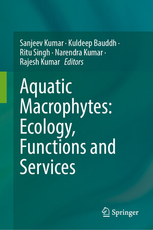 Buchcover Aquatic Macrophytes: Ecology, Functions and Services | EAN 9789819938223 | ISBN 981-9938-22-8 | ISBN 978-981-9938-22-3