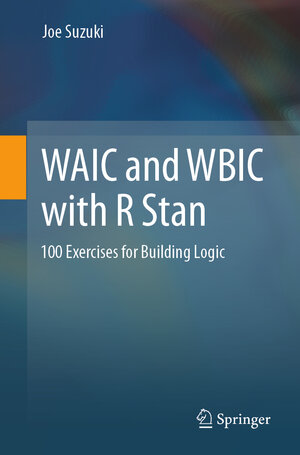 Buchcover WAIC and WBIC with R Stan | Joe Suzuki | EAN 9789819938377 | ISBN 981-9938-37-6 | ISBN 978-981-9938-37-7
