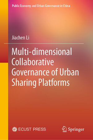 Buchcover Multi-dimensional Collaborative Governance of Urban Sharing Platforms | Jiachen Li | EAN 9789819939732 | ISBN 981-9939-73-9 | ISBN 978-981-9939-73-2