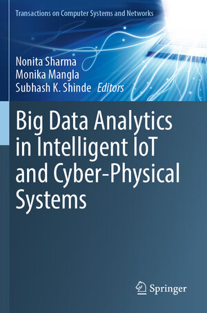 Buchcover Big Data Analytics in Intelligent IoT and Cyber-Physical Systems | EAN 9789819945207 | ISBN 981-9945-20-8 | ISBN 978-981-9945-20-7