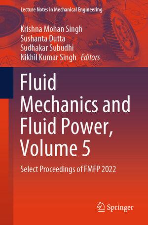 Buchcover Fluid Mechanics and Fluid Power, Volume 5 | EAN 9789819960736 | ISBN 981-9960-73-8 | ISBN 978-981-9960-73-6
