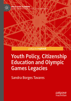 Buchcover Youth Policy, Citizenship Education and Olympic Games Legacies | Sandra Borges Tavares | EAN 9789819965793 | ISBN 981-9965-79-9 | ISBN 978-981-9965-79-3