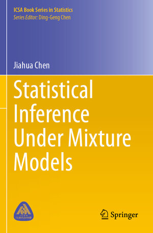 Buchcover Statistical Inference Under Mixture Models | Jiahua Chen | EAN 9789819979042 | ISBN 981-9979-04-8 | ISBN 978-981-9979-04-2