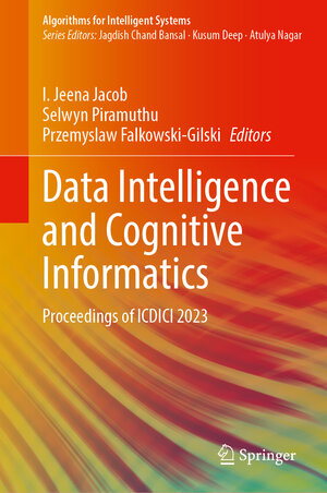 Buchcover Data Intelligence and Cognitive Informatics  | EAN 9789819979615 | ISBN 981-9979-61-7 | ISBN 978-981-9979-61-5