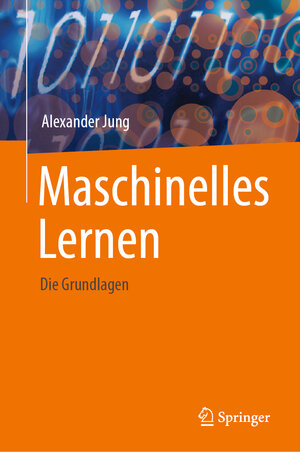 Buchcover Maschinelles Lernen | Alexander Jung | EAN 9789819979714 | ISBN 981-9979-71-4 | ISBN 978-981-9979-71-4