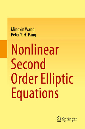 Buchcover Nonlinear Second Order Elliptic Equations | Mingxin Wang | EAN 9789819986910 | ISBN 981-9986-91-5 | ISBN 978-981-9986-91-0