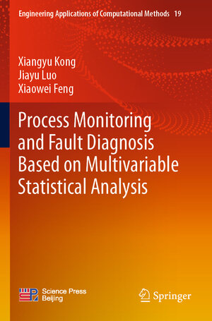 Buchcover Process Monitoring and Fault Diagnosis Based on Multivariable Statistical Analysis | Xiangyu Kong | EAN 9789819987771 | ISBN 981-9987-77-6 | ISBN 978-981-9987-77-1