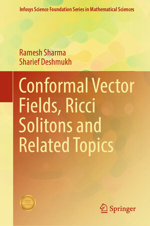 Buchcover Conformal Vector Fields, Ricci Solitons and Related Topics | Ramesh Sharma | EAN 9789819992577 | ISBN 981-9992-57-5 | ISBN 978-981-9992-57-7