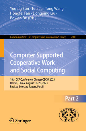 Buchcover Computer Supported Cooperative Work and Social Computing | EAN 9789819996391 | ISBN 981-9996-39-2 | ISBN 978-981-9996-39-1