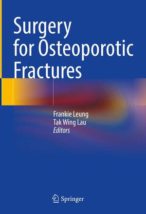 Buchcover Surgery for Osteoporotic Fractures  | EAN 9789819996957 | ISBN 981-9996-95-3 | ISBN 978-981-9996-95-7