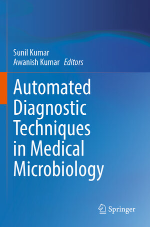 Buchcover Automated Diagnostic Techniques in Medical Microbiology | EAN 9789819999453 | ISBN 981-9999-45-6 | ISBN 978-981-9999-45-3