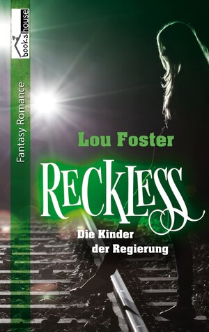 Buchcover Reckless - Die Kinder der Regierung 2 | Lou Foster | EAN 9789925330393 | ISBN 9925-33-039-4 | ISBN 978-9925-33-039-3