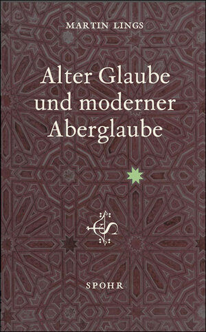 Buchcover Alter Glaube und moderner Aberglaube | Martin Lings | EAN 9789963400416 | ISBN 9963-40-041-8 | ISBN 978-9963-40-041-6