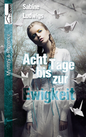 Buchcover Acht Tage bis zur Ewigkeit | Sabine Ludwigs | EAN 9789963523139 | ISBN 9963-52-313-7 | ISBN 978-9963-52-313-9